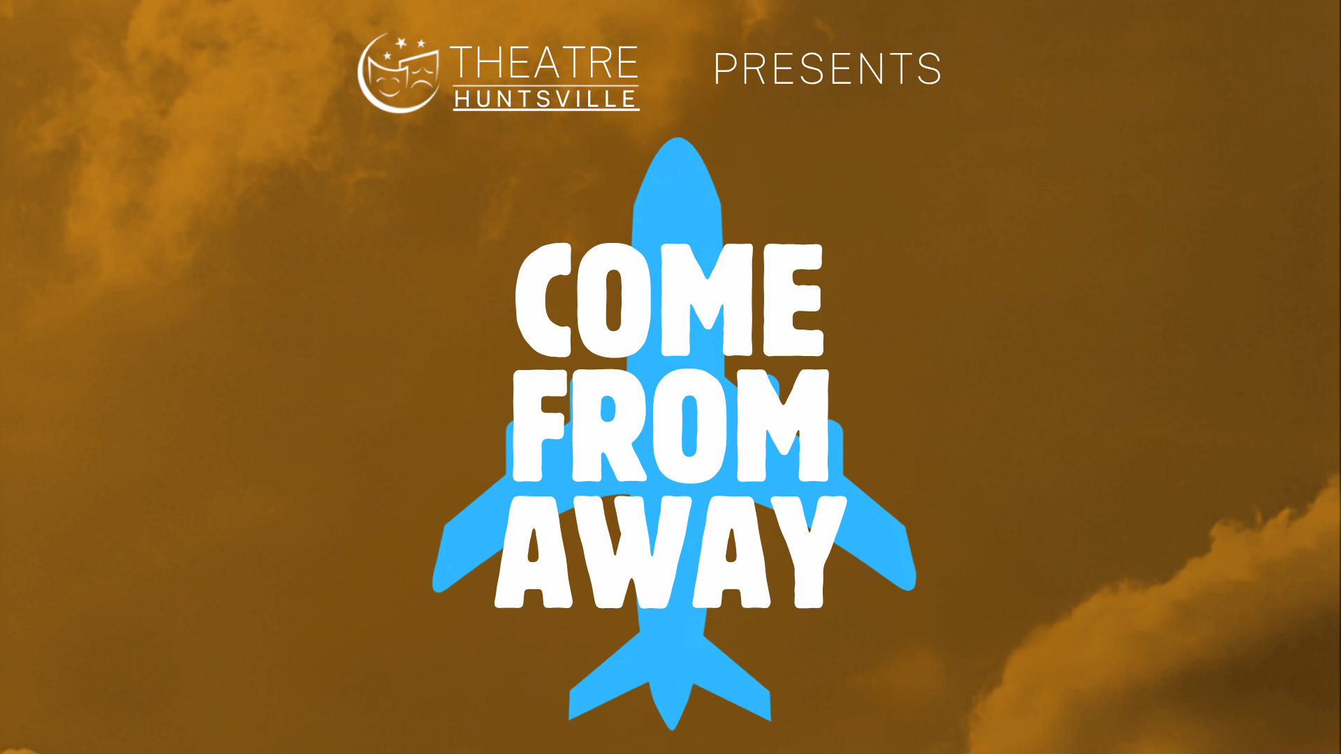 Come From Away - Von Braun Center