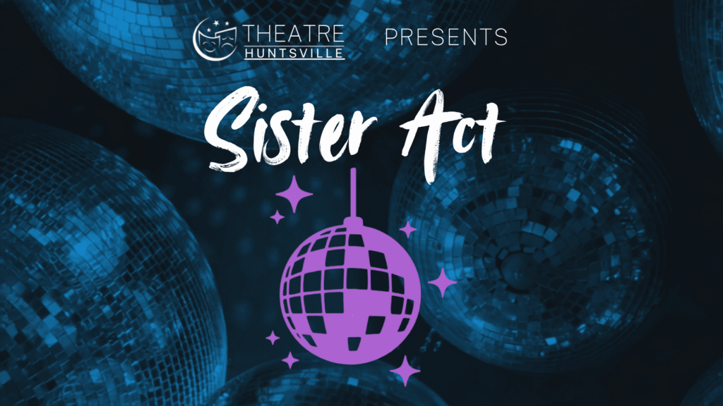 Event Graphic for Sister Act